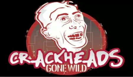 Crackheads Gone Wild: Documentary Has A Serious Message