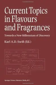Current Topics in Flavours and Fragrances: Towards a New Millennium of Discovery