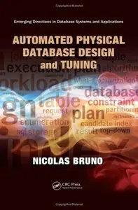Automated Physical Database Design and Tuning (repost)
