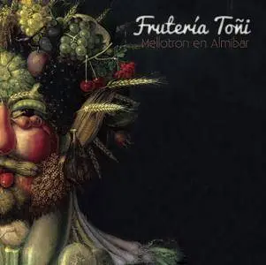 Frutería Toñi - Mellotron En Almíbar (2014)