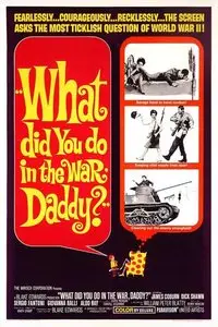 What Did You Do in the War, Daddy? (1966)