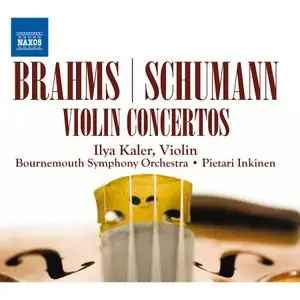 Ilya Kaler, Pietari Inkinen, Bournemouth Symphony Orchestra - Brahms, Schumann: Violin Concertos (2008)