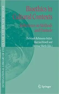Bioethics in Cultural Contexts: Reflections on Methods and Finitude
