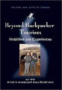 Beyond Backpacker Tourism: Mobilities and Experiences (Repost)