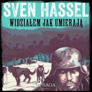 «Widziałem jak umierają» by Sven Hassel