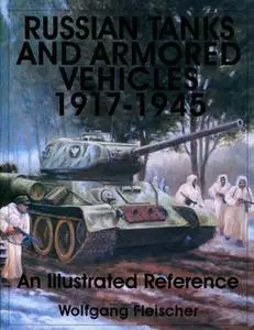 Russian Tanks and Armored Vehicles 1917-1945