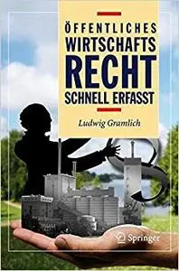 Öffentliches Wirtschaftsrecht - Schnell erfasst (Repost)