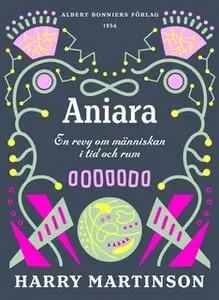 «Aniara : En revy om människan i tid och rum» by Harry Martinson