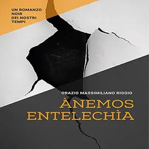 «Ànemos - Entelechìa» by Orazio Massimiliano Riggio