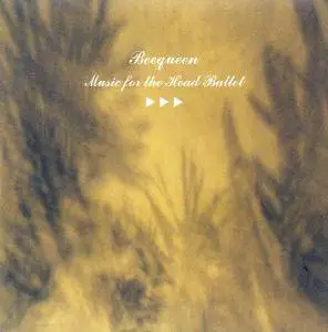 Beequeen - Music For The Head Ballet (1996) [Reissue 2004]