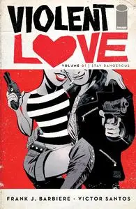 Image Comics-Violent Love Vol 01 Stay Dangerous 2017 Retail Comic eBook