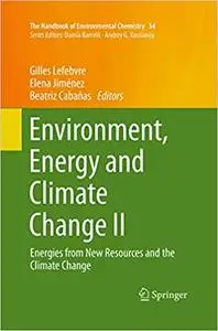 Environment, Energy and Climate Change II: Energies from New Resources and the Climate Change