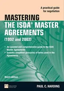 Mastering the ISDA Master Agreements: A Practical Guide for Negotiation