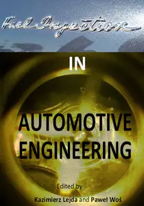 "Fuel Injection in Automotive Engineering" ed. by Kazimierz Lejda and Paweł Woś