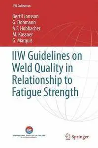 IIW Guidelines on Weld Quality in Relationship to Fatigue Strength