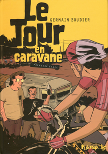 Le Tour En Caravane - Tome 1 - Premiere Etape