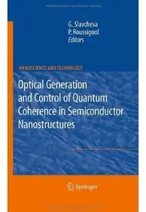 Optical Generation and Control of Quantum Coherence in Semiconductor Nanostructures [Repost]