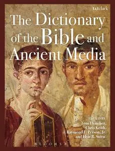 The Dictionary of the Bible and Ancient Media