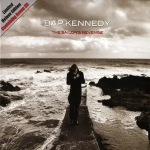 Bap Kennedy - The Sailor's Revenge Limited Deluxe Edition (2012)