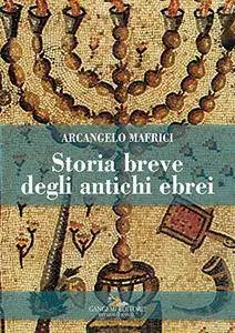 Arcangelo Mafrici - Storia breve degli antichi ebrei