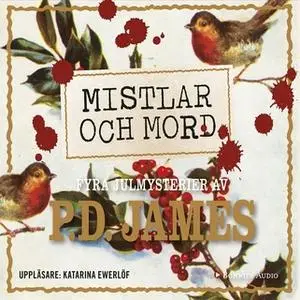 «Mistlar och mord. Fyra julmysterier av P.D. James» by P.D. James