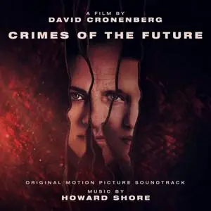 Howard Shore - Crimes of the Future (2022) [Official Digital Download]