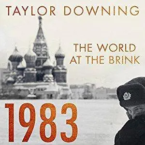 1983: The World at the Brink [Audiobook]