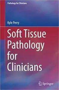 Soft Tissue Pathology for Clinicians