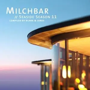 Blank & Jones - Milchbar Seaside Season 11 (2019) [Official Digital Download]