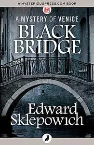 «Black Bridge» by Edward Sklepowich