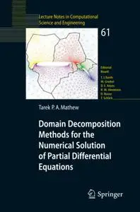 Domain Decomposition Methods for the Numerical Solution of Partial Differential Equations (Repost)