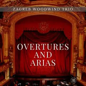 Zagreb Woodwind Trio - Overtures and Arias (2023) [Official Digital Download 24/96]