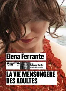 Elena Ferrante, "La vie mensongère des adultes"