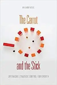 The Carrot and the Stick: Leveraging Strategic Control for Growth