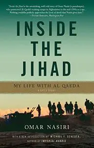 Inside the Jihad: My Life with Al Qaeda