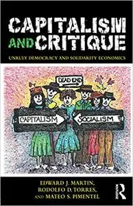 Capitalism and Critique: Unruly Democracy and Solidarity Economics