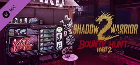 Shadow Warrior 2: Bounty Hunt DLC Part 2 (2017)