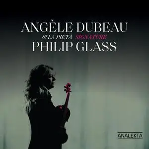 Angèle Dubeau, La Pietà - Signature Philip Glass (2023)