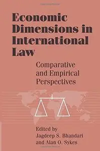 Economic Dimensions in International Law: Comparative and Empirical Perspectives