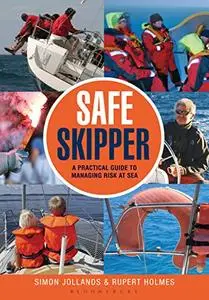 Safe Skipper: A practical guide to managing risk at sea (Repost)