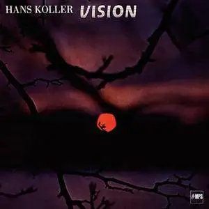 Hans Koller - Vision (1966) [Reissue, Remastered 2015]