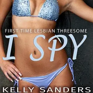 «I Spy» by Kelly Sanders