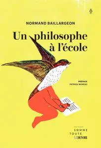 Normand Baillargeon, "Un philosophe à l'école"