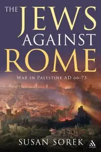 Jews against Rome: War in Palestine AD 66-73 (Repost)