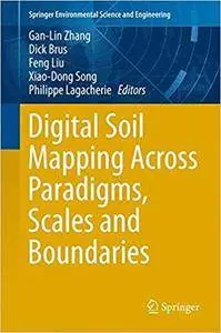 Digital Soil Mapping Across Paradigms, Scales and Boundaries