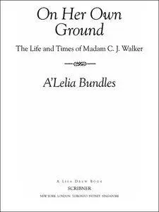 On Her Own Ground: The Life and Times of Madam C.J. Walker (Lisa Drew Books)