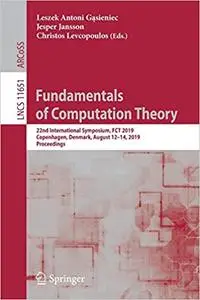 Fundamentals of Computation Theory: 22nd International Symposium, FCT 2019, Copenhagen, Denmark, August 12-14, 2019, Pro