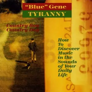 ''Blue'' Gene Tyranny: Country Boy, Country Dog (1994)