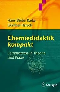 Chemiedidaktik Kompakt: Lernprozesse in Theorie und Praxis