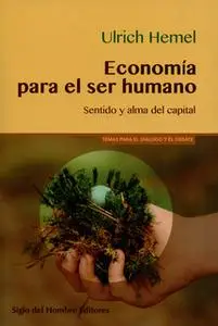 «Economía para el ser humano» by Ulrich Hemel
